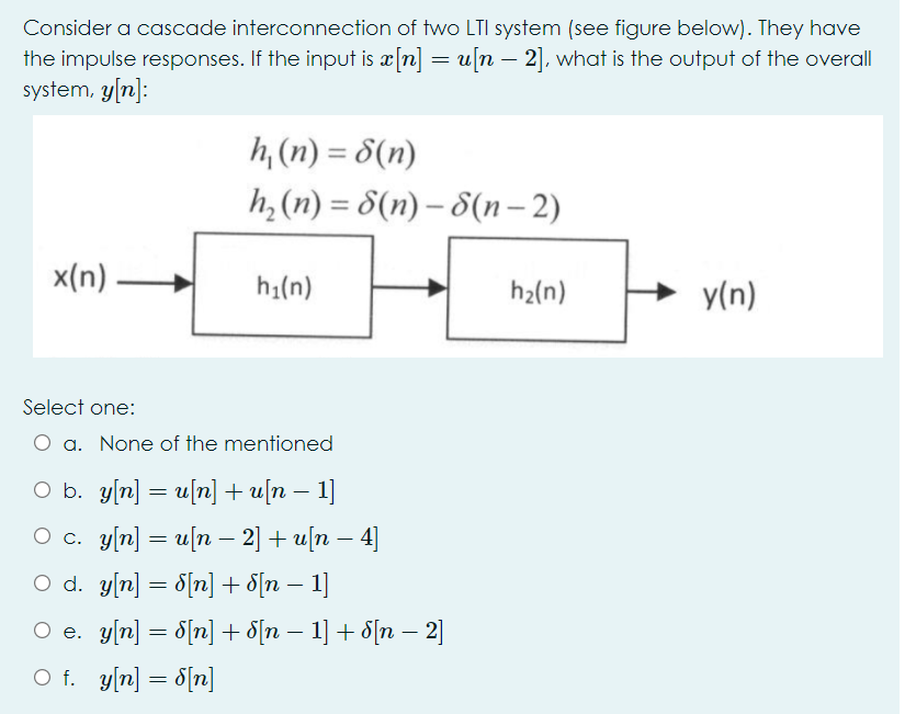 Solved Consider A Cascade Interconnection Of Two Lti System Chegg