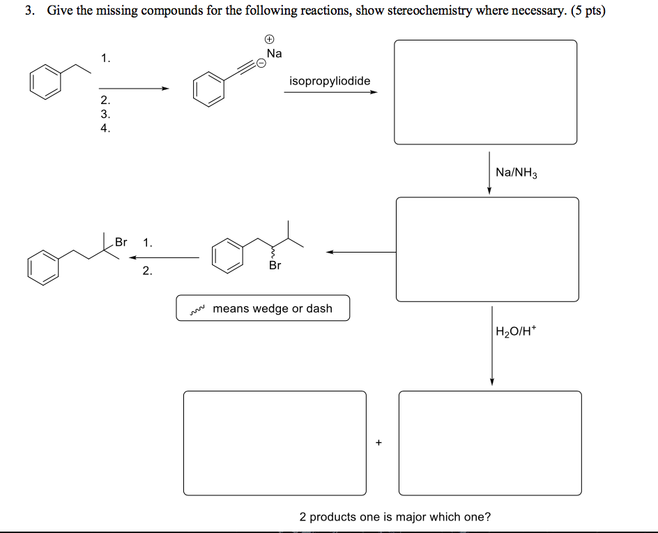 Solved 3 Give The Missing Compounds For The Following Chegg