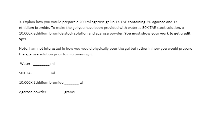 Solved 3 Explain How You Would Prepare A 200 Ml Agarose Gel Chegg