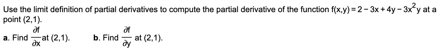 Solved Use The Limit Definition Of Partial Derivatives To Chegg