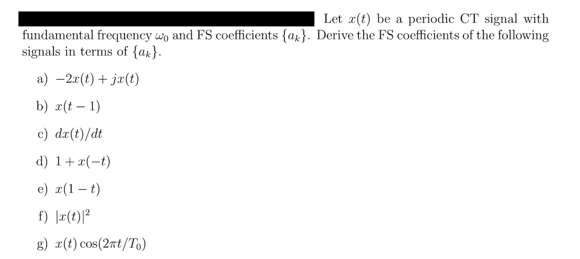 Solved Let X T Be A Periodic CT Signal With Fundamental Chegg