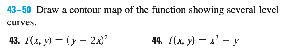 Solved 43 50 Draw A Contour Map Of The Function Showing Chegg