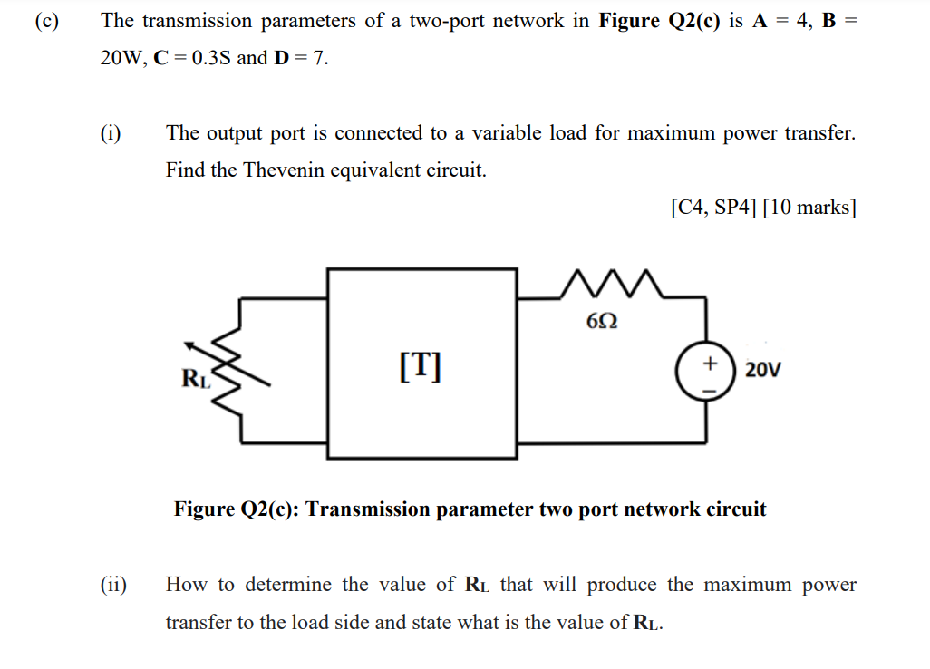 Solved C The Transmission Parameters Of A Two Port Network Chegg