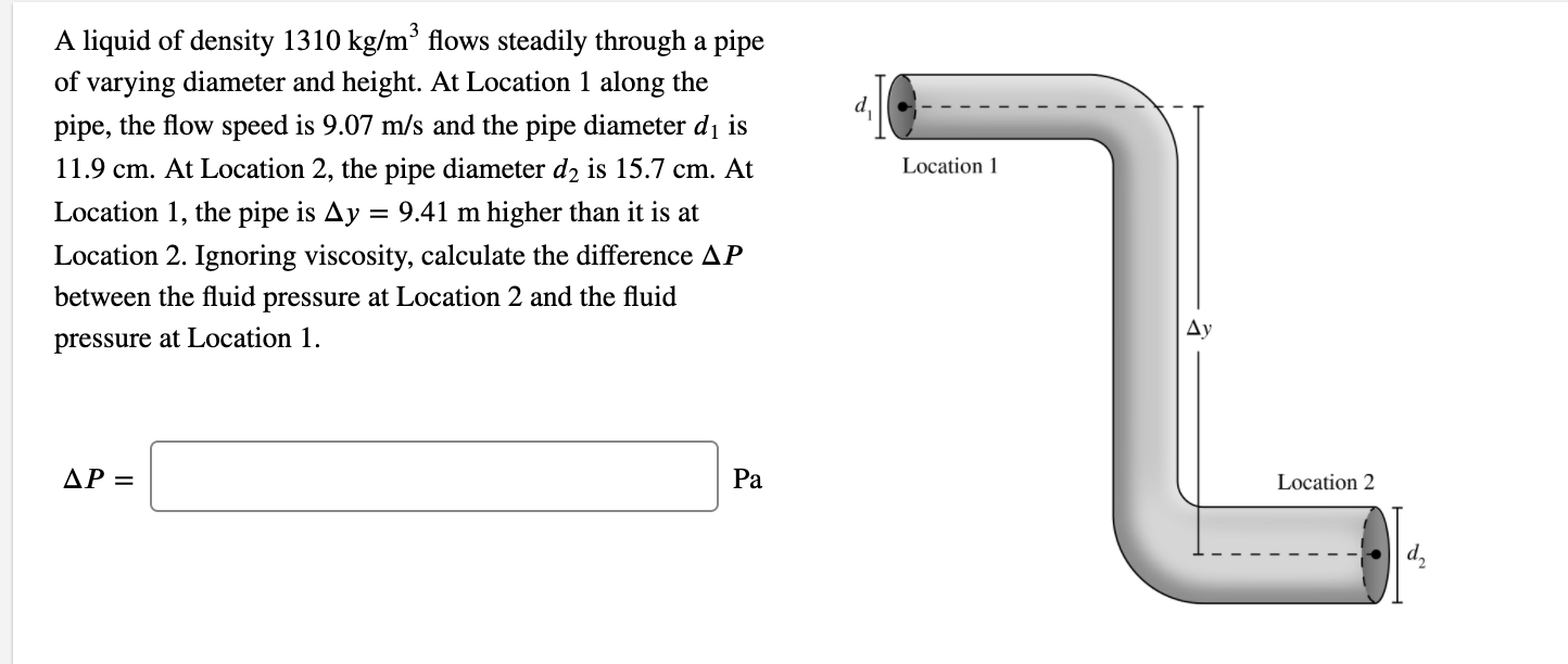 Solved A Liquid Of Density 1310 Kg M3 Flows Steadily Chegg