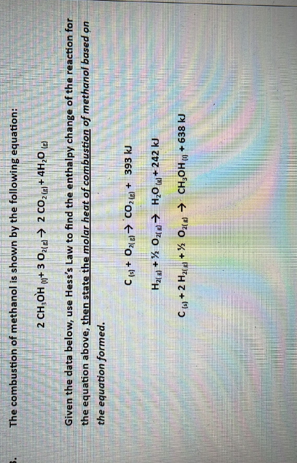 Solved The Combustion Of Methanol Is Shown By The Following Chegg