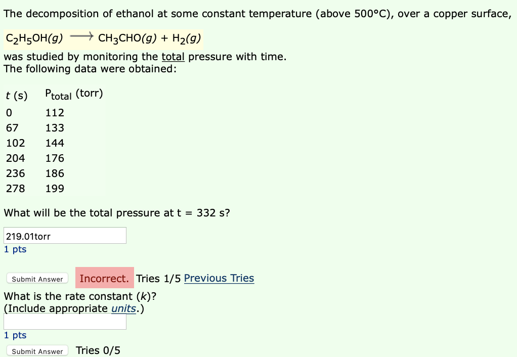 Solved The Decomposition Of Ethanol At Some Constant Chegg