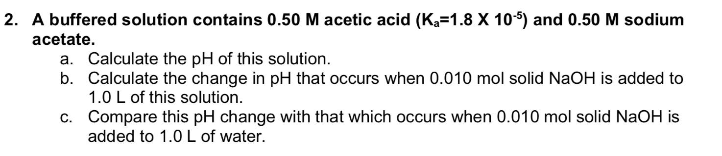 Solved 2 A Buffered Solution Contains 0 50 M Acetic Acid Chegg