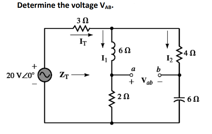 Solved Determine the voltage VAB 3 Ω IT 6Ω 4 Ω I2 20 VZ0 Chegg