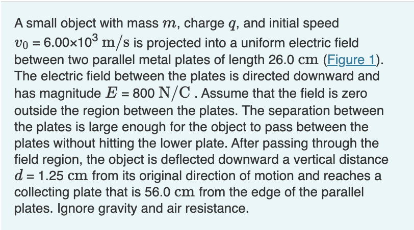 Solved A Small Object With Mass M Charge Q And Initial Chegg