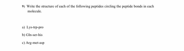 Solved Write The Structure Of Each Of The Following Peptides Chegg