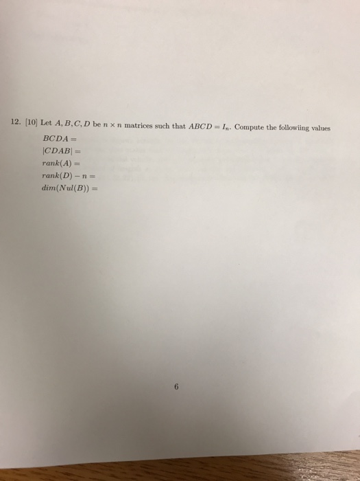 Solved Let A B C D Be N Times N Matrices Such That ABCD Chegg