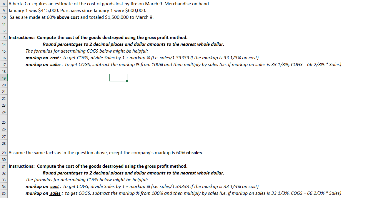 Solved Alberta Co Equires An Estimate Of The Cost Of Goods Chegg