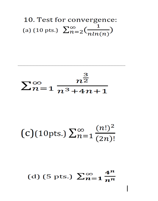 Solved Test For Convergence A Pts Nln N Chegg