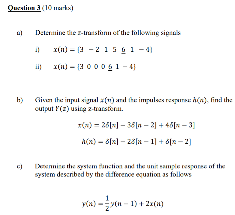 Solved Question Marks A Determine The Z Transform Of Chegg