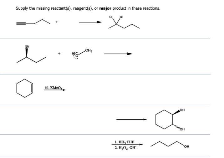 Solved Supply The Missing Reactant S Reagent S Or Major Chegg