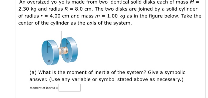 Solved An Oversized Yo Yo Is Made From Two Identical Solid Chegg