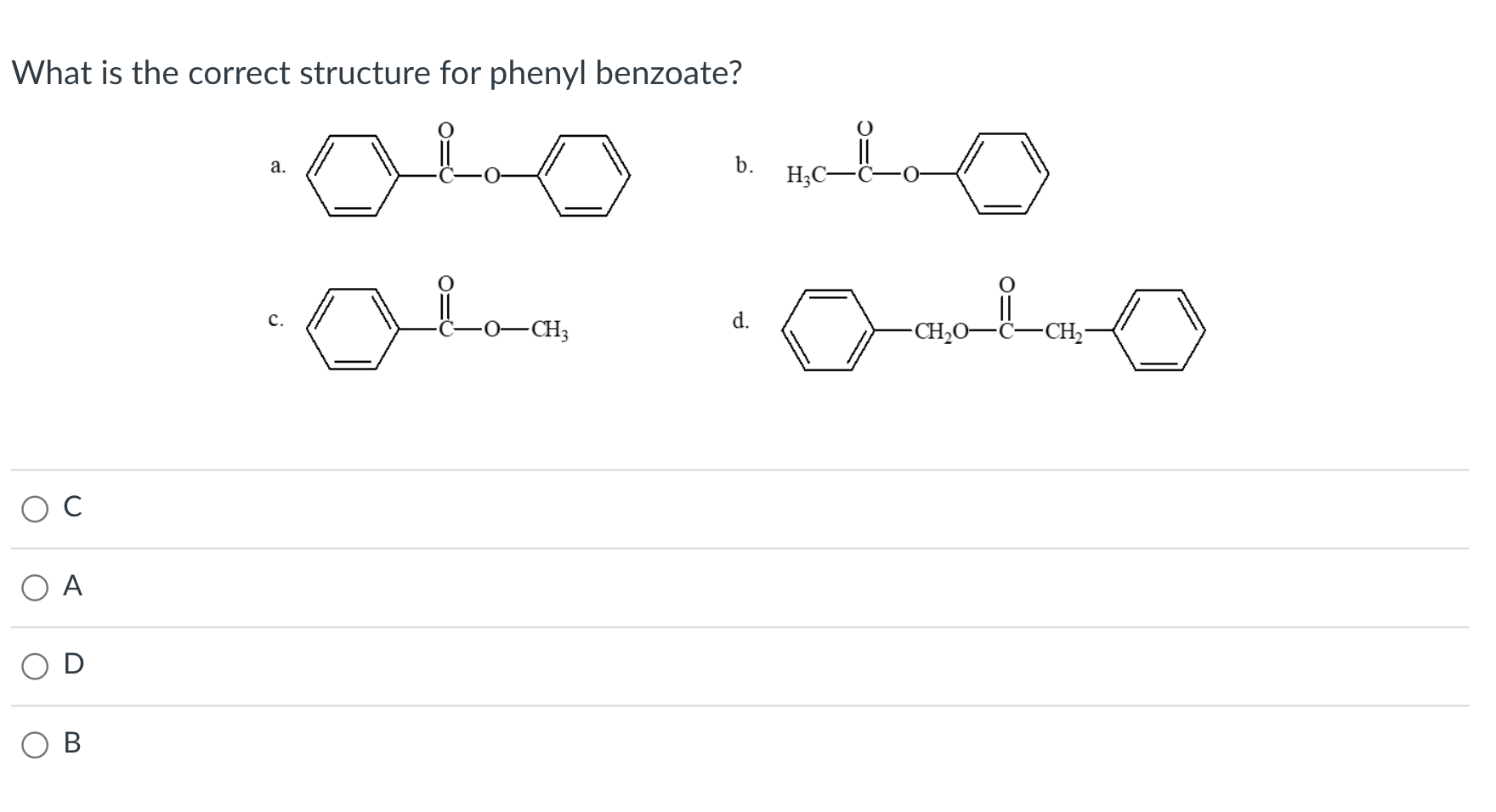 Solved What Is The Correct Structure For Phenyl Benzoate Chegg