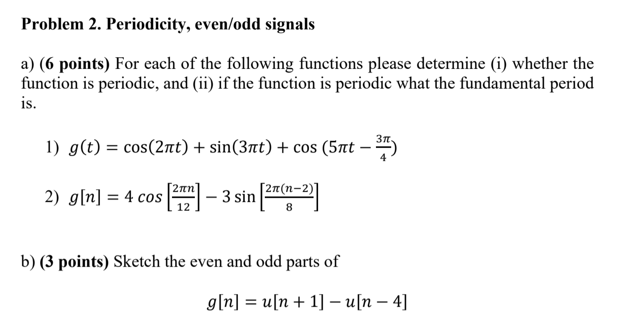 Solved Problem 2 Periodicity Even Odd Signals A 6 Chegg