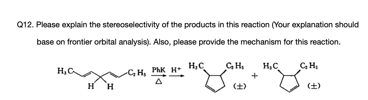 Solved Q12 Please Explain The Stereoselectivity Of The Chegg