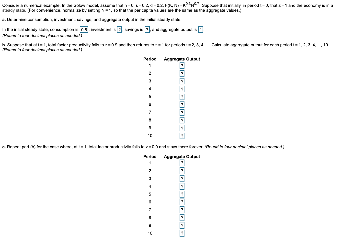 Solved Consider A Numerical Example In The Solow Model Chegg