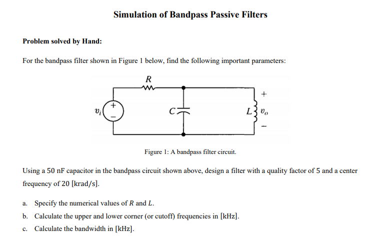 Solved Simulation Of Bandpass Passive Filters Problem Solved Chegg