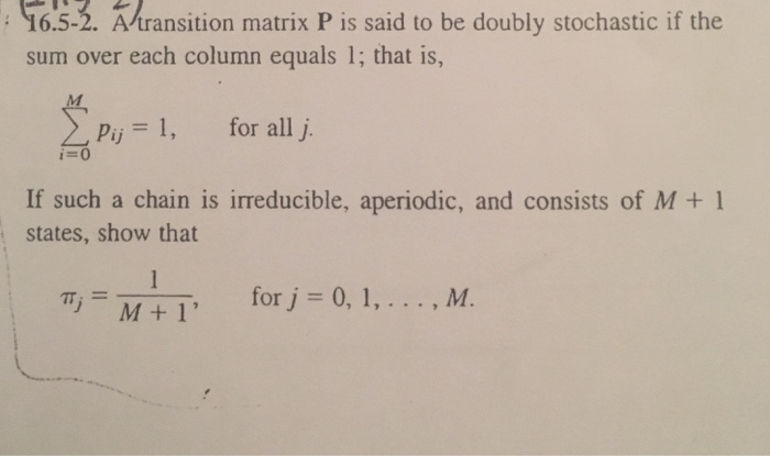 Solved A Transition Matrix P Is Said To Be Doubly Stochastic Chegg