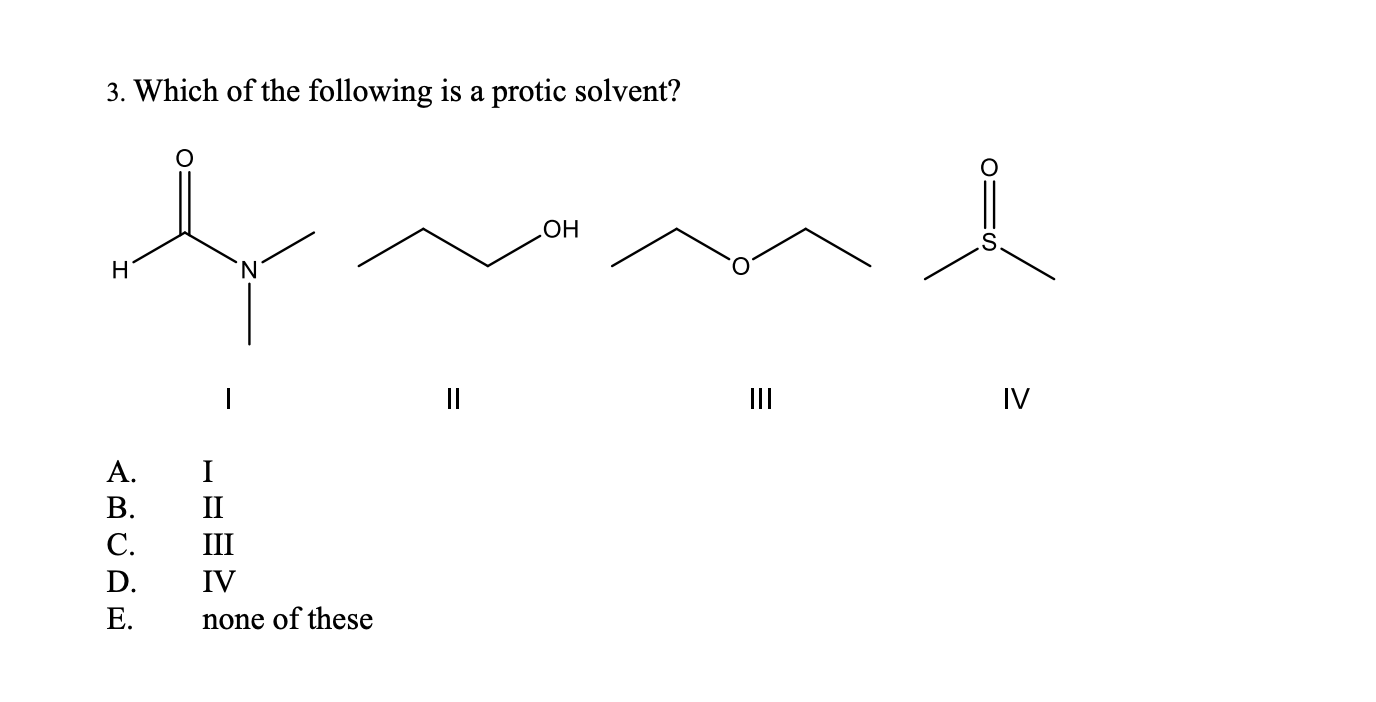 Solved Which Of The Following Is A Protic Solvent Chegg