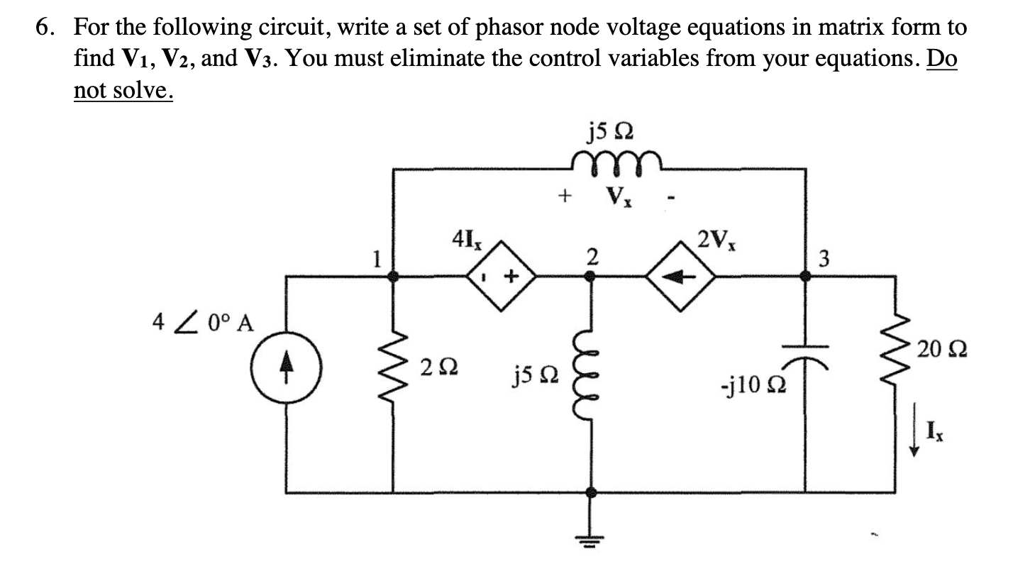 Solved For The Following Circuit Write A Set Of Phasor Node Chegg