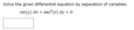 Solved Solve The Given Differential Equation By Separation Chegg