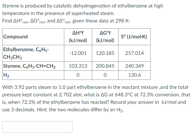 Solved Styrene Is Produced By Catalytic Dehydrogenation Of Chegg