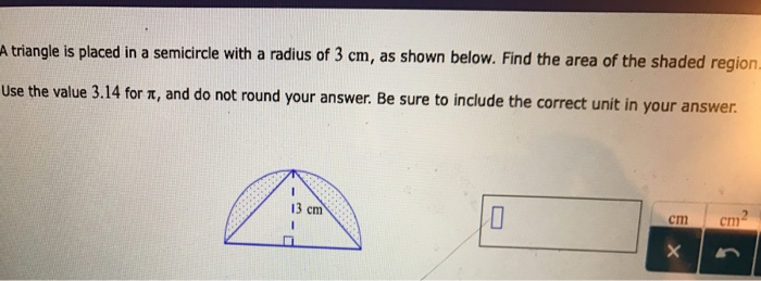 Solved A Triangle Is Placed In A Semicircle With A Radius Of Chegg