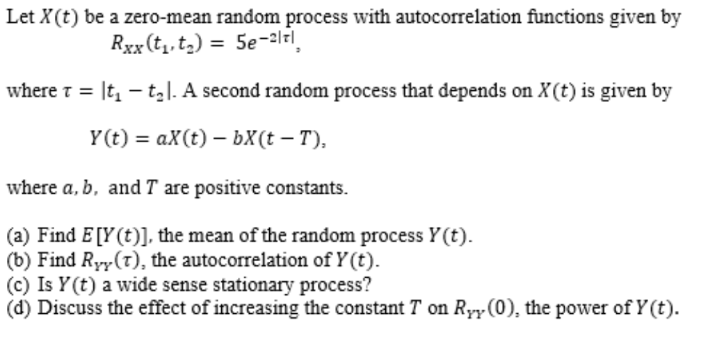 Solved Let X T Be A Zero Mean Random Process With Chegg