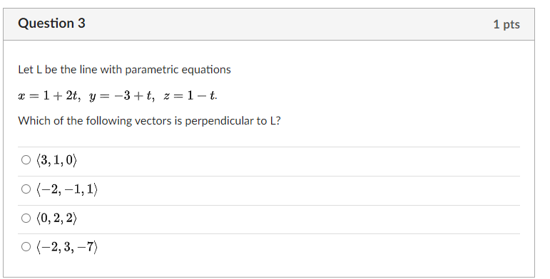 Solved Question 3 1 Pts Let L Be The Line With Parametric Chegg