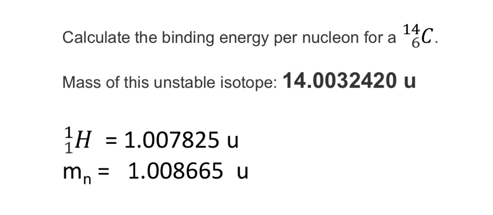 Solved Calculate The Binding Energy Per Nucleon For A Chegg