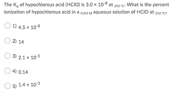 Solved The K Of Hypochlorous Acid Hcio Is X At Chegg