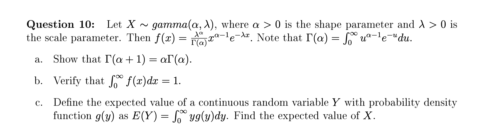 Solved Question 10 Let xγ α λ where α 0 is the shape Chegg