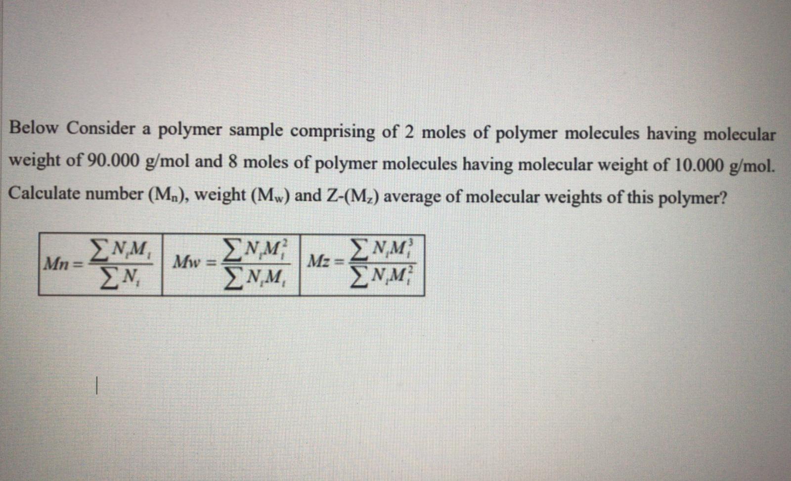 Solved Below Consider A Polymer Sample Comprising Of Moles Chegg