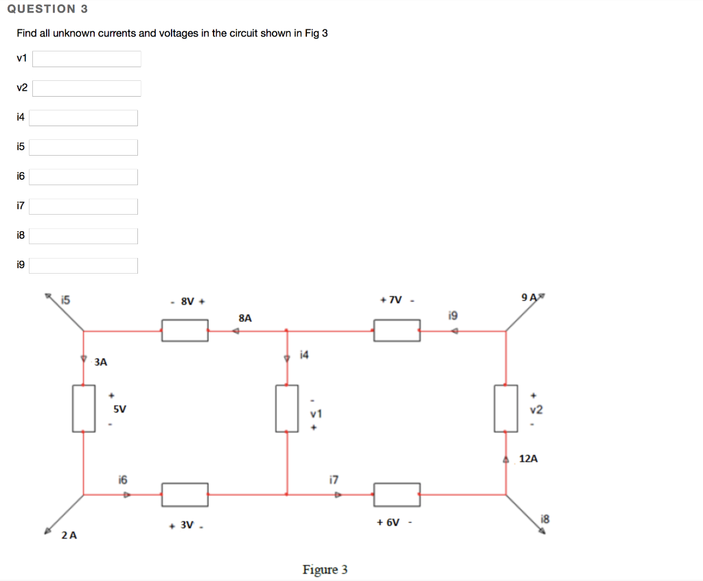 Solved Question Find All Unknown Currents And Voltages In Chegg