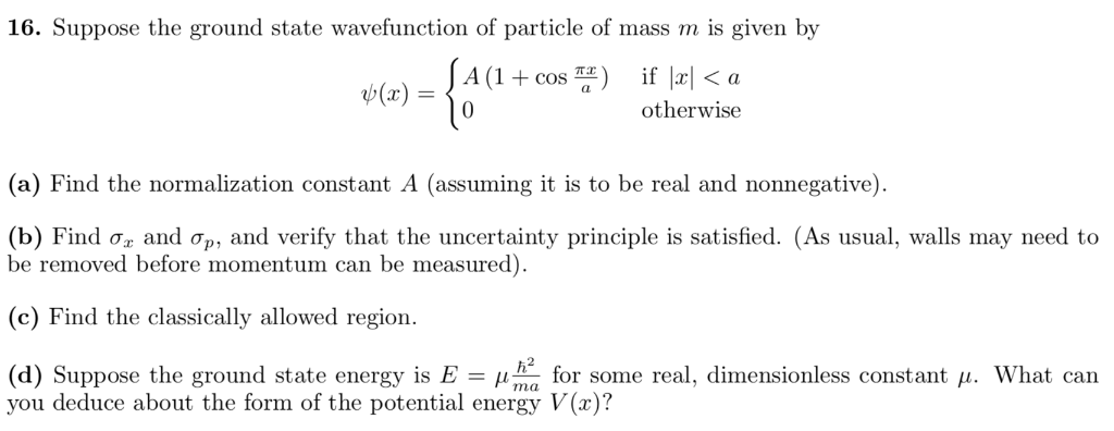 Solved 16 Suppose The Ground State Wavefunction Of Particle Chegg