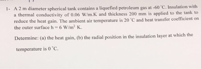 Solved A 2 M Diameter Spherical Tank Contains A Thermal Chegg