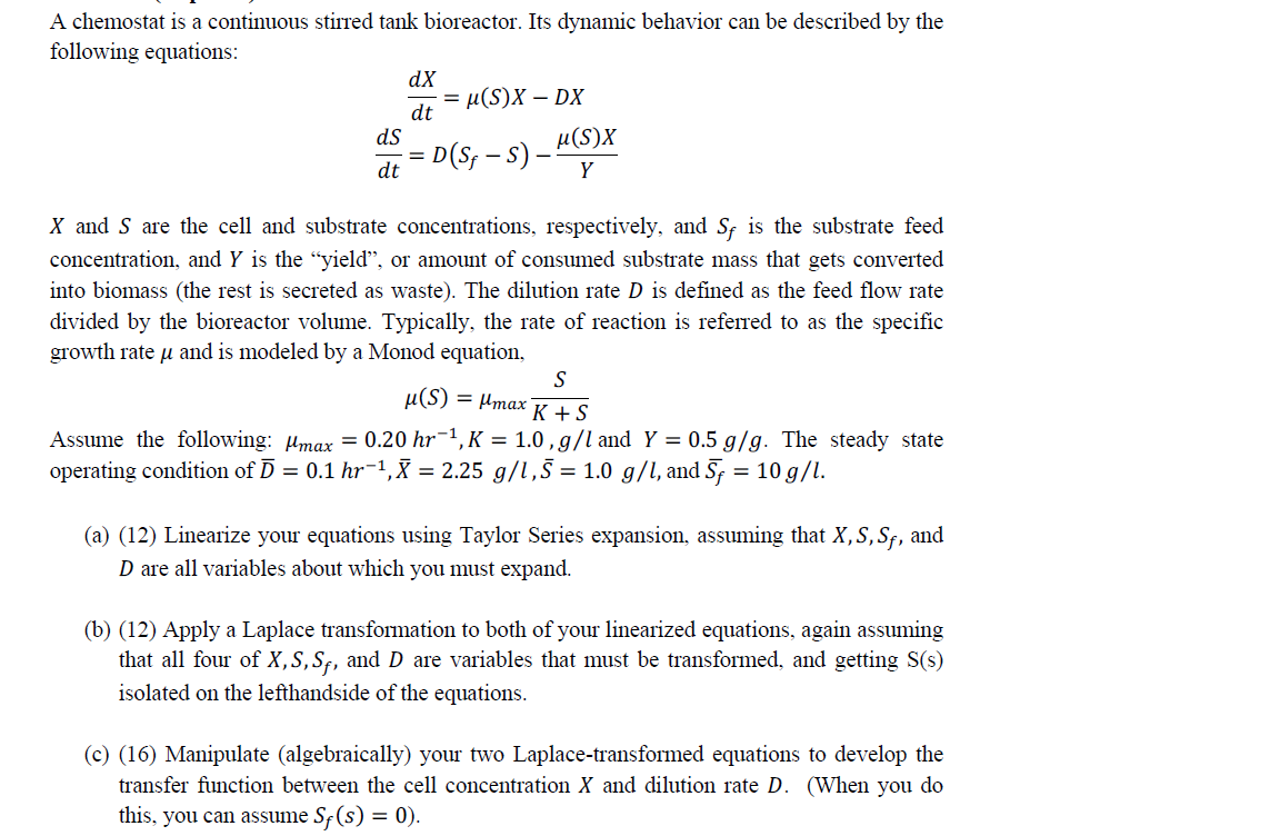 Solved A Chemostat Is A Continuous Stirred Tank Bioreactor Chegg