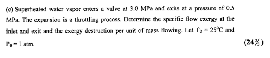 C Superheated Water Vapor Enters A Valve At 3 0 MPa Chegg