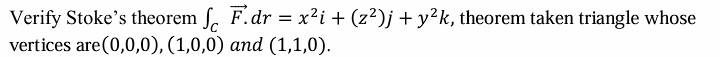 Solved Verify Stoke S Theorem Int C Vec F Dr X I