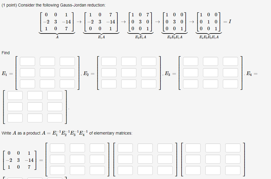 Solved Point Consider The Following Gauss Jordan Chegg