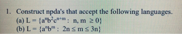 Solved Construct Npda S That Accept The Following Chegg