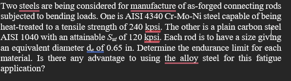 Solved Two Steels Are Being Considered For Manufacture Of Chegg