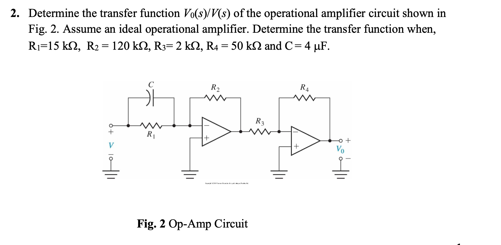 Solved 2 Determine The Transfer Function V0 S V S Of The Chegg