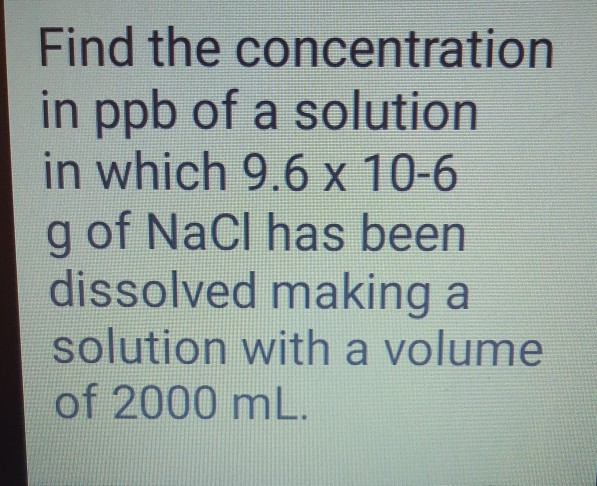 Solved Find The Concentration In Ppb Of A Solution In Which Chegg