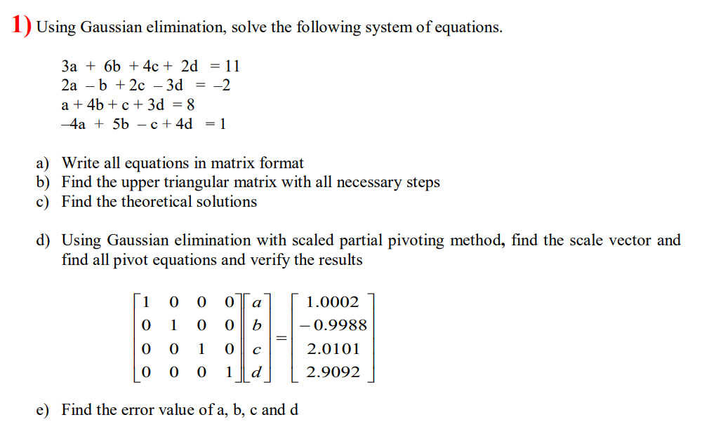 Solved Using Gaussian Elimination Solve The Following Chegg