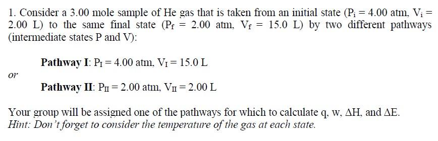 Solved 1 Consider A 3 00 Mole Sample Of He Gas That Is Chegg